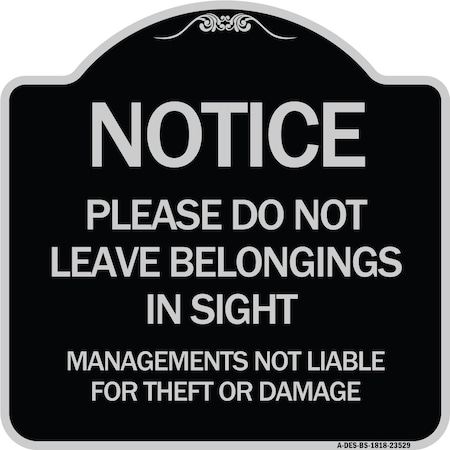 Signmission Do Not Leave Belongings in Sight Management Is Not Liable for Theft or Damage, A-DES-BS-1818-23529 A-DES-BS-1818-23529